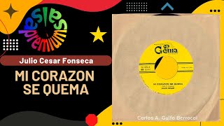 🔥MI CORAZON SE QUEMA por JULIO CESAR FONSECA  Salsa Premium [upl. by Prue919]