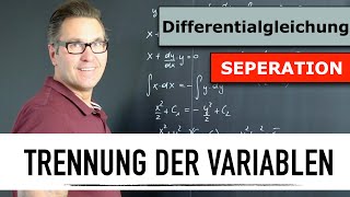 Trennung der Variablen zur Lösung von Differentialgleichungen  DGL [upl. by Adnorat]