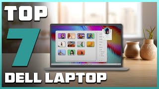 Top 7 Dell Laptops in 2024 Best Picks for Performance amp Value [upl. by Taimi]