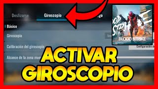 ✅COMO ACTIVAR EL GIROSCOPIO EN BLOOD STRIKE [upl. by Nigem]