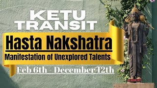 Ketu transit Hasta Nakshatra  Manifestation of Unexplored Talents  Results for all Rising Signs [upl. by Inittirb304]