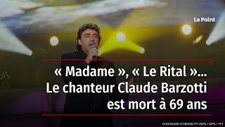 « Madame » « Le Rital »… Le chanteur Claude Barzotti est mort à 69 ans [upl. by Irfan483]