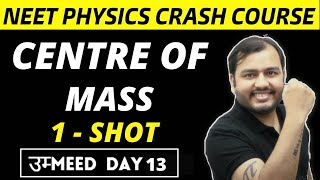 Centre Of Mass  1 SHOT  All Concepts  Formulae  Tricks and PYQs  NEET Physics Crash Course [upl. by Otreblaug]