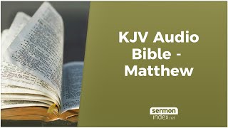 KJV Audio Bible  Matthew [upl. by Kcirdnek]