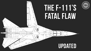 The F111s Fatal Flaw updated [upl. by Noruq]