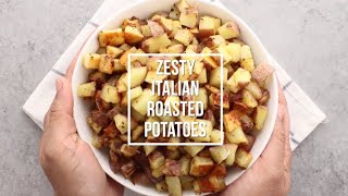 Easy amp Zesty Italian Roasted Potatoes [upl. by Atkins]