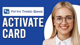 How To Activate Fifth Third Card On App Updated [upl. by Nickelsen]