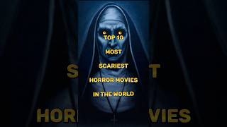 Top 10 Most Scariest Movies in the World Horror Movies List shorts shortsfeed viral [upl. by Nyrrat]