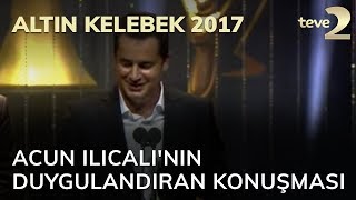 Altın Kelebek Acun Ilıcalının duygulandıran ve güldüren konuşması [upl. by Quentin608]