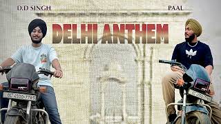 DELHI ANTHEM  PAAL X DD SINGH  MYNK  NEW SONG 2024 [upl. by Ahidam]