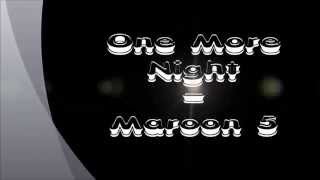 Maroon 5  One More Night  Lyric  Chord [upl. by Avad630]