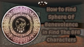 How to Find Sphere of Benevolence in Find The BFB Characters FTBC 998 [upl. by Key]