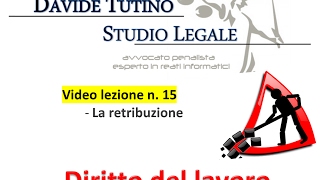 Diritto del lavoro  Video Lezione n 15 La retribuzione [upl. by Brooking]