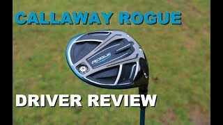 Callaway Rogue Driver Review [upl. by Dranal]