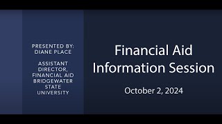 Bridgewater State University Financial Aid Presentation October 2 2024 [upl. by Arreic]