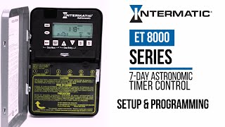 How to Set Up amp Program the Intermatic ET8000 Series 7Day Astronomic Electronic Timer Control [upl. by Eldnar]