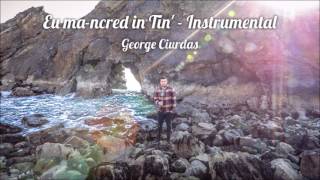 George Ciurdas  Eu Mancred In Tin  Official Instrumental [upl. by Patrica]