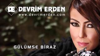 Devrim Erden  Gülümse Biraz [upl. by Kristi490]