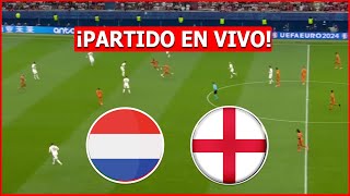 🔴 PAISES BAJOS vs INGLATERRA EN VIVO 🔴 EN VIVO EUROCOPA🏆SEMIFINAL [upl. by Seve190]