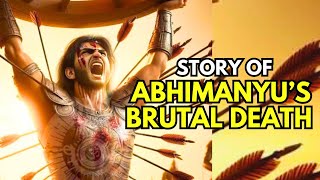 Story Of Abhimanyus Death  The Tragic Hero From Mahabharat [upl. by Poore]