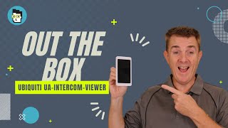 Out the Box Series  Ubiquiti UAIntercom Viewer [upl. by Oneil855]