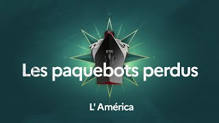 L America  Les paquebots perdus [upl. by Gettings]