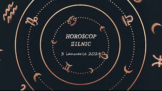 Horoscop zilnic 3 ianuarie 2024  Horoscopul zilei de azi [upl. by Nnagem]