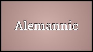 Alemannic Meaning [upl. by Nhaj]