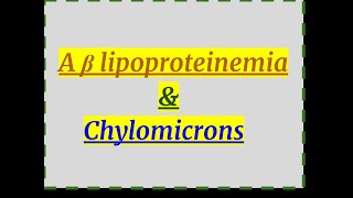 A β lipoproteinemia amp Chylomicrons [upl. by Lindon811]