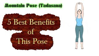 Mountain Pose Tadasana Tutorial  5 Best Benefits of This Pose [upl. by Gregorius]