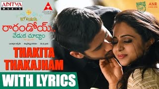 Thakita Thakajham Song With Lyrics  Raarandoi Veduka Chuddam Songs  Kalyan Krishna DSP [upl. by Denton248]