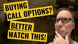 If You Buy Call Options Better Watch This Video [upl. by Matusow812]