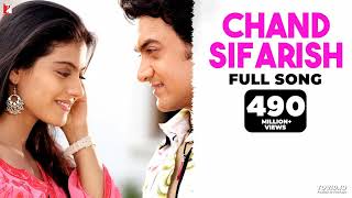 Chand Sifarish  Full Song  Fanaa  Aamir Khan Kajol  Shaan Kailash Kher  JatinLalit  Prasoon [upl. by Kolb]