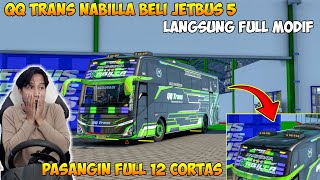 QQ TRANS NABILLA BELI JETBUS 5  LANGSUNG FULL MODIF DAN PASANGIN 12 CORTAS BASURI [upl. by Oibirot]