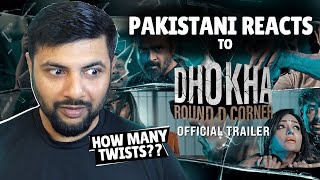 Pakistani Reacts To Dhokha Round D Corner Trailer  R Madhavan Khushalii Darshan Aparshakti [upl. by Gorlin613]