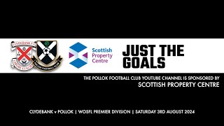 Clydebank v Pollok  3rd August 2024  Goals and Penalty Incident [upl. by Carri]