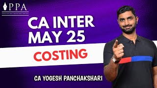 CA Inter May 2025 Costing  Cost Accounting System CA Yogesh Panchakshari [upl. by Aeikan]