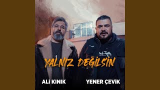 Yalnız Değilsin [upl. by Yobybab]