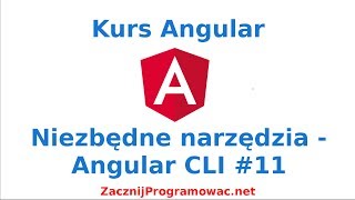 Kurs Angular dla każdego  Niezbędne narzędzia zarządzanie projektem  Angular CLI 11 [upl. by Nivlek]