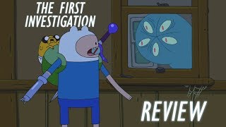 Adventure Time Review S10E8  The First Investigation [upl. by Eahc]