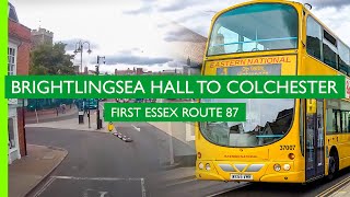 Brightlingsea Hall to Colchester  First Essex 87  Realtime [upl. by Oicnevuj565]