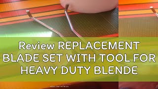 Review REPLACEMENT BLADE SET WITH TOOL FOR HEAVY DUTY BLENDER [upl. by Alyworth]