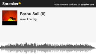 Barou Sall 8 made with Spreaker [upl. by Cordle]