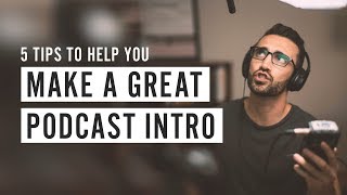 Make a Great Podcast Intro [upl. by Aramac]