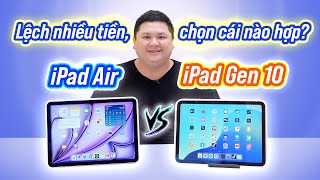 iPad Gen 10 giờ mua được không Khác biệt so với iPad Air là gì [upl. by Assiruam]