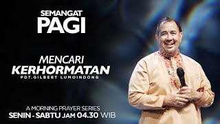 Semangat Pagi  Mencari Kehormatan  Jumat 22 November 2024 [upl. by Llerryt]