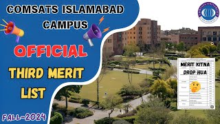 3rd Official Merit List of COMSATS Islamabad for Fall 2024 Issued  Campus life at COMSATS Isb✨ [upl. by Eener]