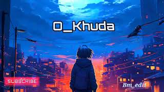 O Khuda Sad song 🥀।।sad song lyrics।। sad songs hindi।। [upl. by Retsehc]