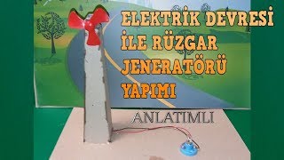 ELEKTRİK DEVRESİ İLE RÜZGAR JENERATÖRÜ MAKETİ YAPIMI [upl. by Koran956]