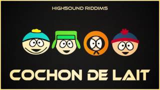 HighSound Riddims  Cochon de Lait  Hardcore [upl. by Llovera886]